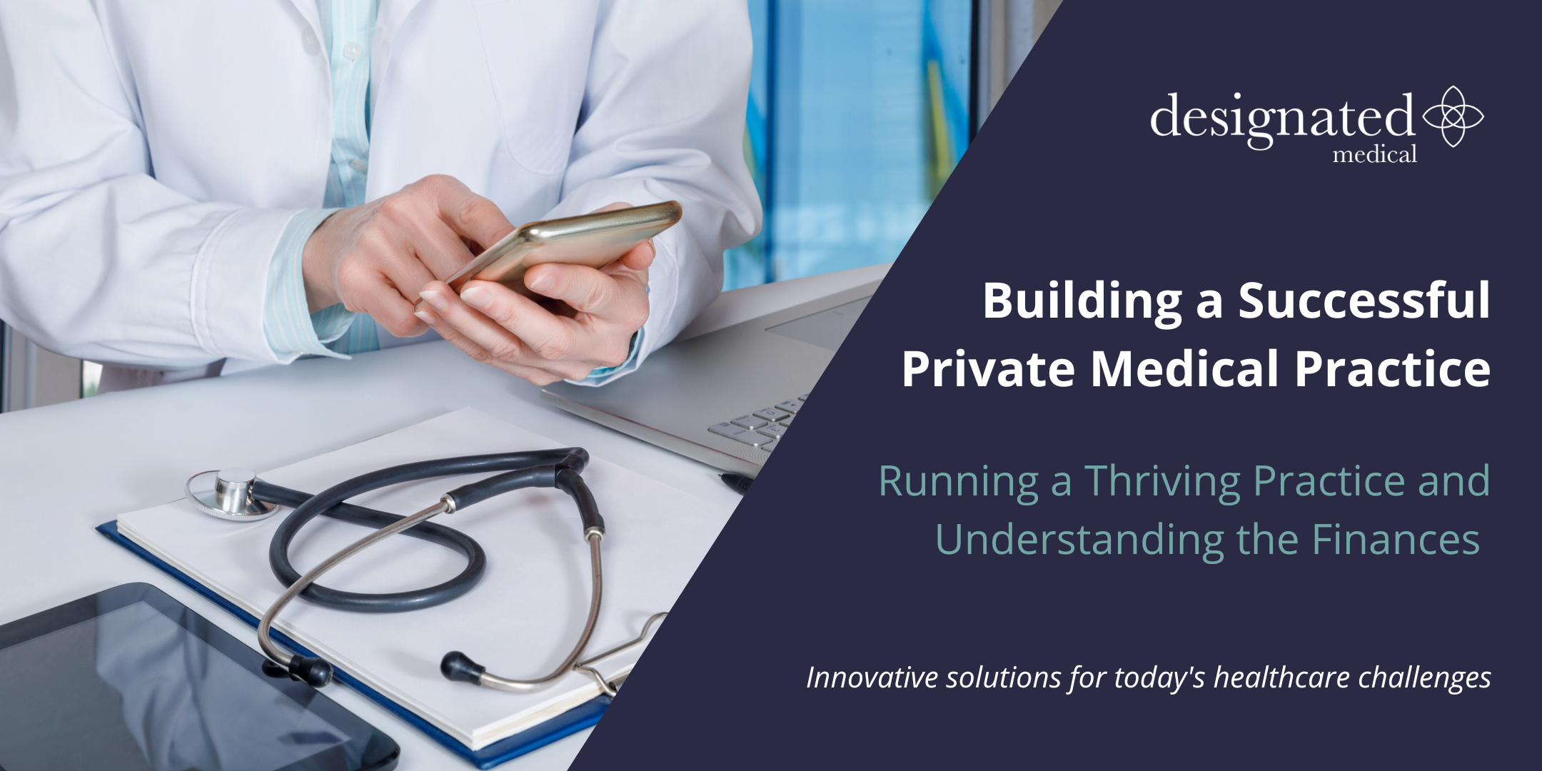 Running a Thriving Practice - Designated Medical